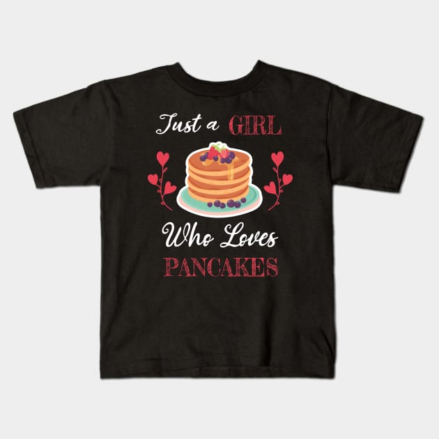 Just A Girl Who Loves Pancakes Kids T-Shirt by WassilArt